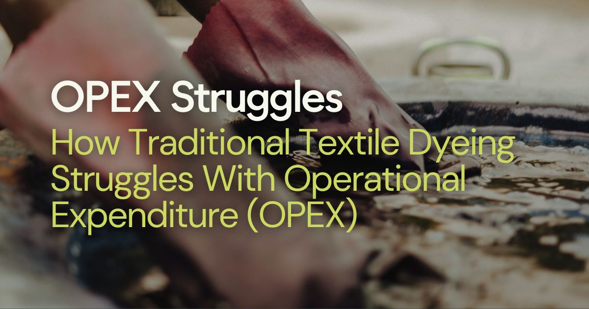 How traditional textile dyeing struggles with OPEX - Open graph