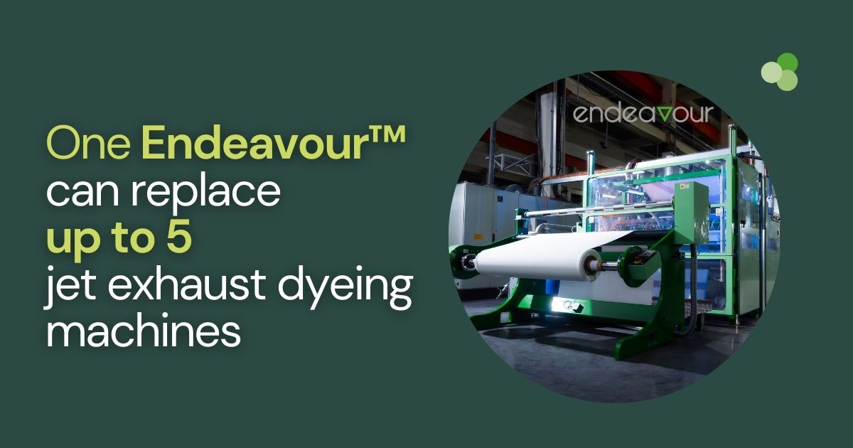 One Endeavour can replace Five Jet exhaust dyeing machines